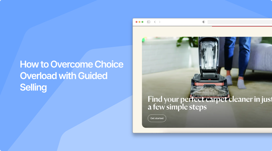 How to Overcome Choice Overload with Guided Selling